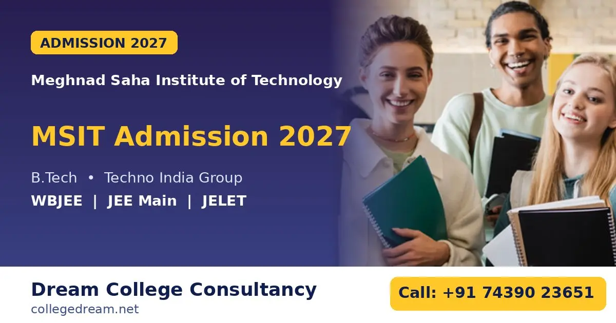 MSIT Kolkata Admission 2027: Meghnad Saha Institute Guide