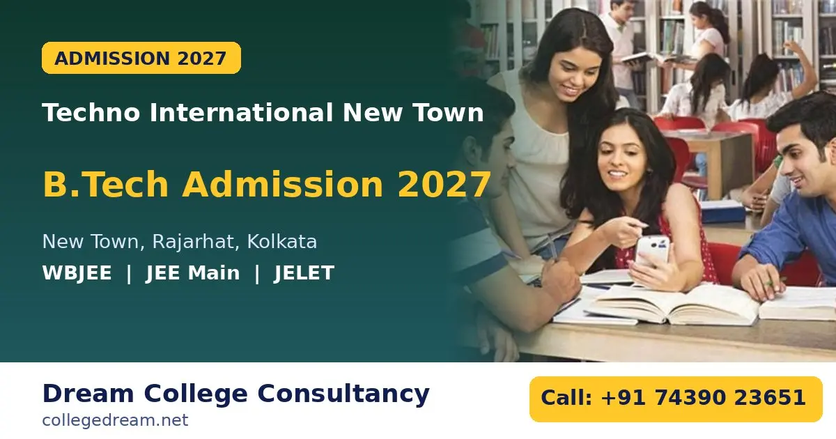 Techno International New Town B.Tech Admission 2027