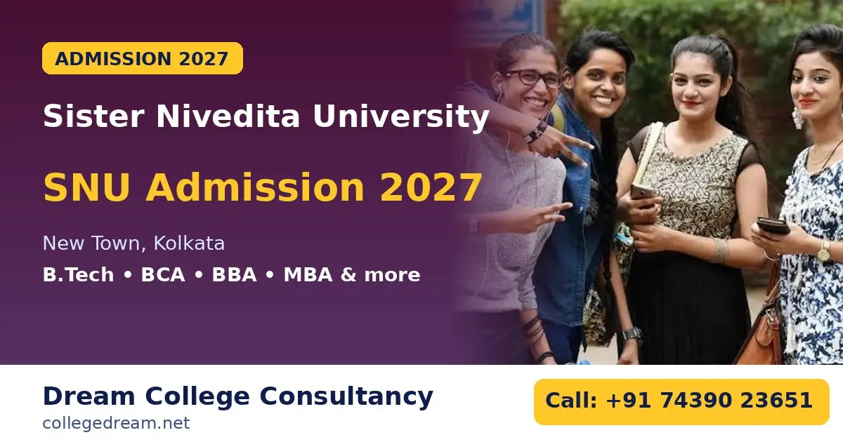 Sister Nivedita University (SNU) Admission 2027 Guide